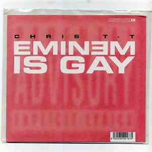 Chris T-T - Eminem Is Gay download flac mp3