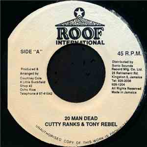 Cutty Ranks & Tony Rebel - 20 Man Dead download flac mp3