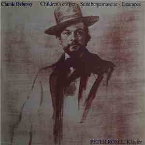 Debussy, Peter Rösel - Children's Corner / Suite Bergamasque / Estampes download flac mp3