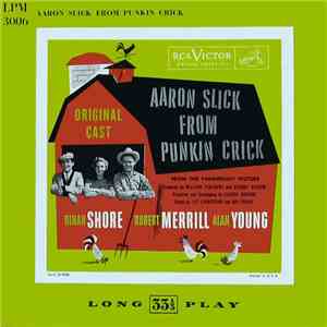 Dinah Shore, Robert Merrill, Alan Young - Aaron Slick From Punkin Crick download flac mp3