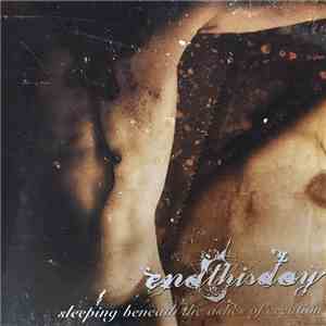 endthisday - Sleeping Beneath The Ashes Of Creation download flac mp3