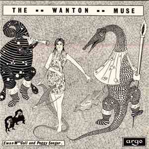 Ewan MacColl And Peggy Seeger - The Wanton Muse download flac mp3