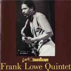 Frank Lowe Quintet - Live From Soundscape download flac mp3