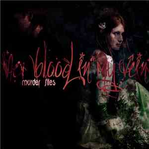 Her Blood In My Veins - Murder Files download flac mp3