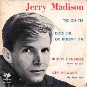 Jerry Madison  / Buddy Cantrell / Key Howard - Yes Oh Yes download flac mp3