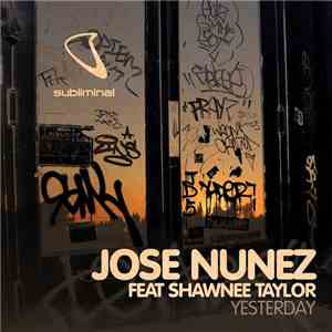 Jose Nunez Feat Shawnee Taylor - Yesterday download flac mp3