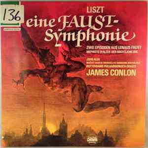 Liszt / James Conlon, Mužský Sbor Sl'Ovenskej Fil'Harmonie, Bratislava, Rotterdams Philharmonisch Orkest, John Aler - Eine Faust-Symphonie download flac mp3