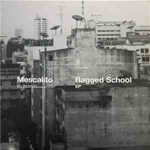 Mescalito - Ragged School EP download flac mp3