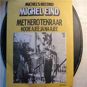 Michel Eind - Kero Tekraar / Kooie Ajee Ja Na Ajee download flac mp3