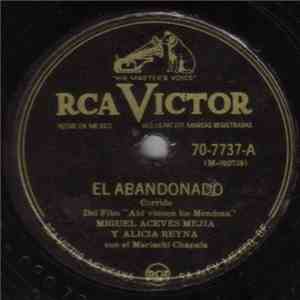 Miguel Aceves Mejia Y Alicia Reyna - El Abandonado / El Corrido De Cananea download flac mp3