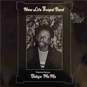 New Life Gospel Band - Behye Me Ma download flac mp3