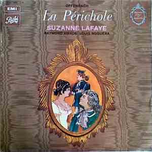 Offenbach - Suzanne Lafaye, Raymond Amade / Louis Noguera - La Périchole download flac mp3