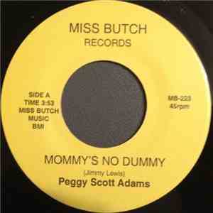 Peggy Scott - Mommy's No Dummy / You Will Always Be My Man download flac mp3