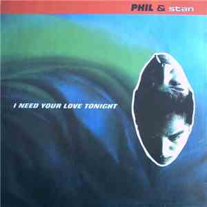 Phil & Stan - I Need Your Love Tonight download flac mp3