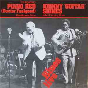 Piano Red (Doctor Feelgood) / Johnny 'Guitar' Shines - Blues Live flac mp3 download