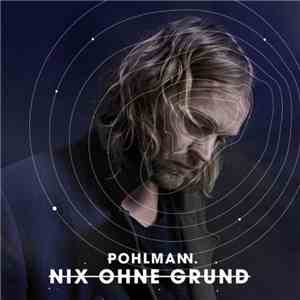 Pohlmann. - Nix Ohne Grund download flac mp3
