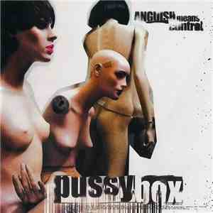 Pussybox - Anguish Means Control download flac mp3