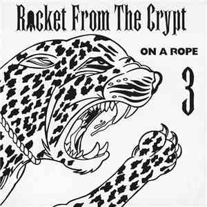 Rocket From The Crypt - On A Rope download flac mp3