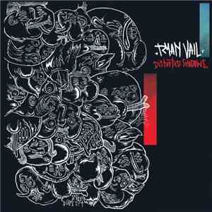 Ryan Vail - Distorted Shadows.. flac mp3 download