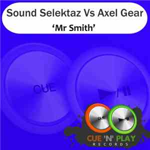 Sound Selektaz, Axel Gear - Mr Smith download flac mp3