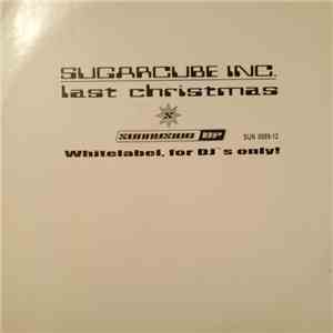Sugarcube Inc. - Last Christmas download flac mp3