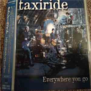 Taxiride - Everywhere You Go download flac mp3