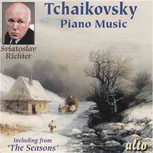 Tchaikovsky, Sviatoslav Richter - Piano Music (Including From ‘The Seasons’) download flac mp3