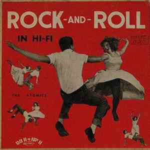 The Atomics  - Rock-And-Roll In Hi-Fi download flac mp3