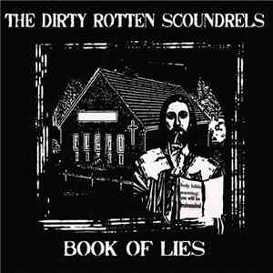 The Dirty Rotten Scoundrels - Book Of Lies download flac mp3