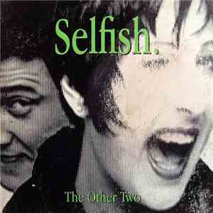The Other Two - Selfish download flac mp3