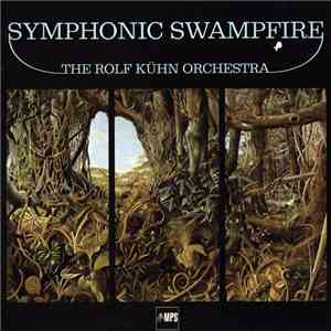 The Rolf Kühn Orchestra - Symphonic Swampfire download flac mp3