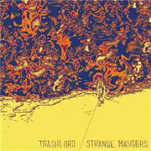Trashlord / Strange Mangers - Split download flac mp3