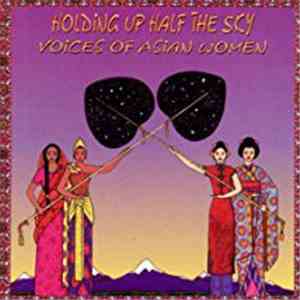 Various - Holding Up Half The Sky - Voices Of Asian Women download flac mp3