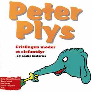 Various - Peter Plys. Grislingen Møder Et Elefantdyr - Og Andre Historier download flac mp3