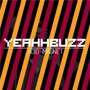 Yeahhbuzz - Acid Magnet download flac mp3