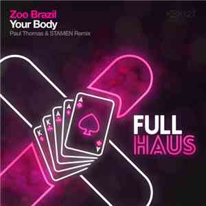 Zoo Brazil - Your Body (Paul Thomas & STAMEN Remix) download flac mp3