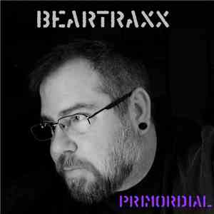 BearTraxx - Primordial download flac mp3