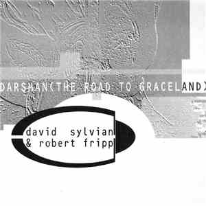 David Sylvian & Robert Fripp - Darshan (The Road To Graceland) download flac mp3