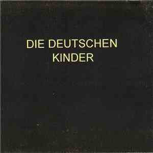 Die Deutschen Kinder - Die Deutschen Kinder download flac mp3