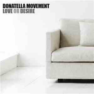 Donatella Movement - Love Or Desire download flac mp3