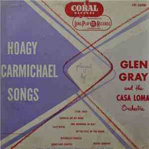 Glen Gray And The Casa Loma Orchestra - Hoagy Carmichael Songs download flac mp3