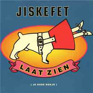 Jiskefet - Laat Zien (Je Rode Rokje) download flac mp3