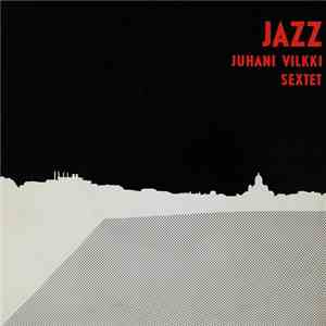 Juhani Vilkki Sextet - Jazz download flac mp3