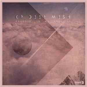 KP Deep Mesh - Changes In My Soul download flac mp3