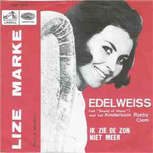 Lize Marke - Edelweiss / Ik Zie de Zon Niet Meer download flac mp3