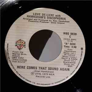Love De-Luxe With Hawkshaw's Discophonia - Here Comes That Sound Again download flac mp3