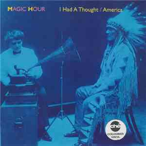 Magic Hour - I Had A Thought / America download flac mp3