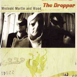 Medeski Martin & Wood - The Dropper download flac mp3