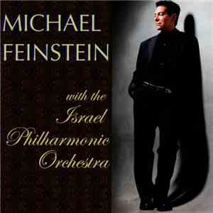 Michael Feinstein With The Israel Philharmonic Orchestra - Michael Feinstein With The Israel Philharmonic Orchestra download flac mp3