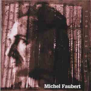 Michel Faubert - L'Écho Des Bois download flac mp3